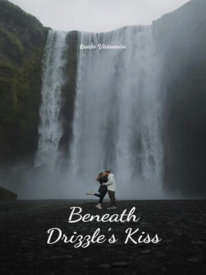 cover image of Beneath Drizzle's Kiss